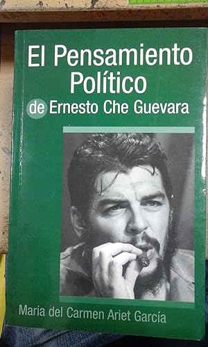Bild des Verkufers fr EL PENSAMIENTO POLTICO DE ERNESTO CHE GUEVARA (La Habana, 2003) zum Verkauf von Multilibro