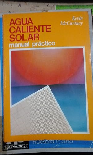 Imagen del vendedor de AGUA CALIENTE SOLAR. Manual práctico (Madrid, 1981) Guía para diseño y montaje de instalaciones de agua caliente solar a la venta por Multilibro