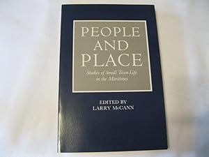 Seller image for People and Place Studies of Small Town Life in the Maritimes for sale by ABC:  Antiques, Books & Collectibles