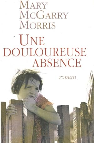 Imagen del vendedor de Une douloureuse absence a la venta por librairie philippe arnaiz