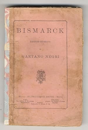 Bild des Verkufers fr Bismarck. Saggio storico. zum Verkauf von Libreria Oreste Gozzini snc