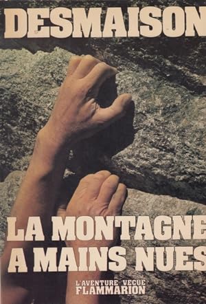 Seller image for La montagne  mains nues for sale by Le Petit Livraire