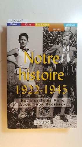Notre histoire (1922-1945) : conversations avec Etienne de Montety
