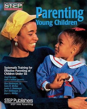 Imagen del vendedor de Parenting Young Children : Systematic Training for Effective Parenting Step of Children Under Six a la venta por GreatBookPrices