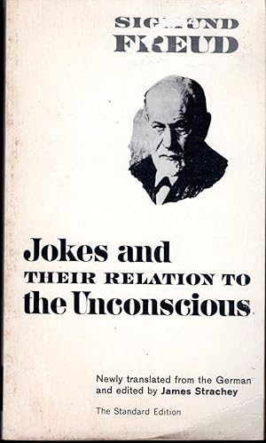 Seller image for Jokes and Their Relation to the Unconscious (The Standard Edition) (Complete Psychological Works of Sigmund Freud) for sale by Dorley House Books, Inc.