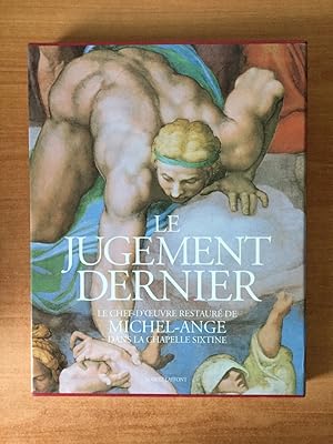 Seller image for LE JUGEMENT DERNIER le chef-d'oeuvre restaur de Michel-Ange dans la Chapelle Sixtine for sale by KEMOLA