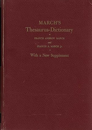 Image du vendeur pour March's Thesaurus Dictionary with New Supplement by R. A. Goodwin mis en vente par BASEMENT BOOKS