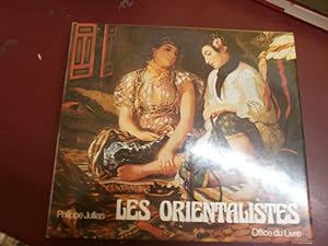 Les Orientalistes. La Vision de l'Orient par les peintres européens au XIXè siècle.