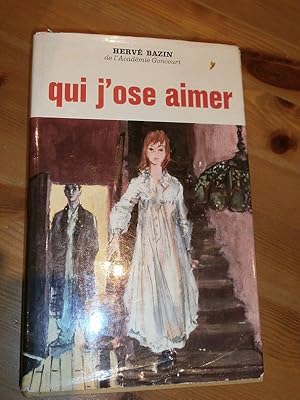 Qui j'ose aimer.(Avec envoi de l'auteur)