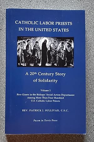 Seller image for Catholic Labor Priests in the United States: A 20th Century Solidarity, Vol 1 for sale by Books on the Square