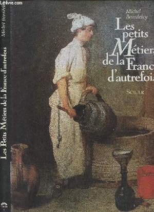 Image du vendeur pour Les petits mtiers de la France d'autrefois mis en vente par Le-Livre