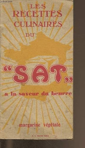 Seller image for Les recettes culinaires du SAT  la saveur du beurre- Margarine vgtale for sale by Le-Livre