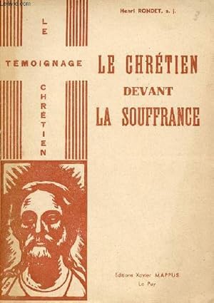 Seller image for Le chrtien devant la souffrance - Collection le tmoignage chrtien. for sale by Le-Livre