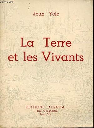 Bild des Verkufers fr La Terre et les Vivants. zum Verkauf von Le-Livre