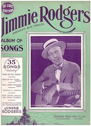 Seller image for Jimmie Rodgers America's Blue Yodeler: Album of Songs, De Luxe Edition for sale by Craig Olson Books, ABAA/ILAB