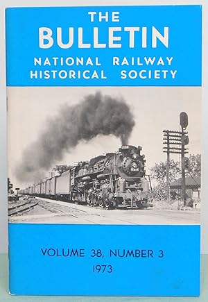 Bild des Verkufers fr The National Railway Historical Society Bulletin Volume 38, Number 3 1973 zum Verkauf von Argyl Houser, Bookseller