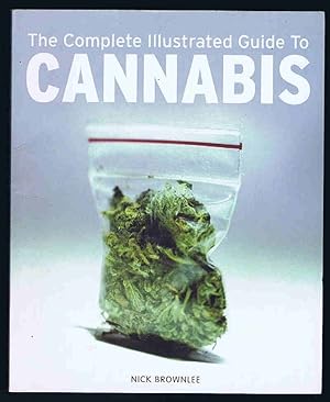 The Complete Illustrated Guide to Cannabis
