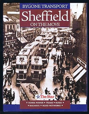 Image du vendeur pour Bygone Transport: Sheffield on the Move mis en vente par Lazy Letters Books