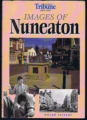 Seller image for Images of Nuneaton for sale by Lazy Letters Books