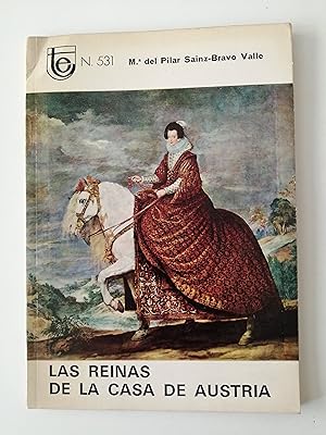 Image du vendeur pour Las reinas de la Casa de Austria mis en vente par Perolibros S.L.