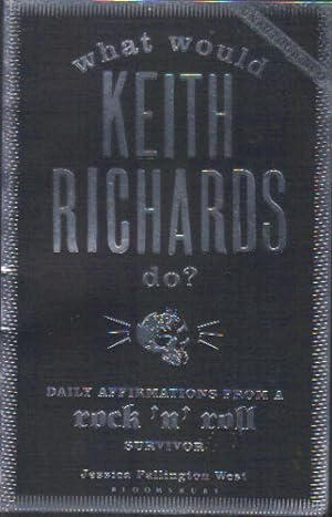 Imagen del vendedor de WHAT WOULD KEITH RICHARDS DO. a la venta por Black Stump Books And Collectables
