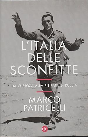 Imagen del vendedor de L' Italia delle sconfitte : da Custoza alla ritirata di Russia a la venta por MULTI BOOK