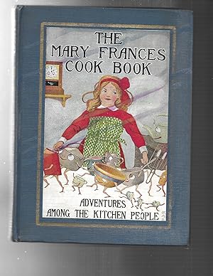 THE MARY FRANCES COOK BOOK or adventures among the kitchen people