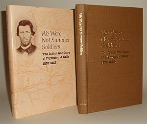 Image du vendeur pour We Were Not Summer Soldiers: The Indian War Diary of Plympton Kelly 1855 6 mis en vente par Azarat Books