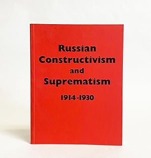 Seller image for Russian Constructivism and Suprematism 1914-1930 for sale by Exquisite Corpse Booksellers