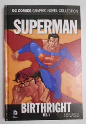 DC Comics Graphic Novel Collection 40: Superman: Birthright - Teil 1. Superman: Birthright 1-6. A...