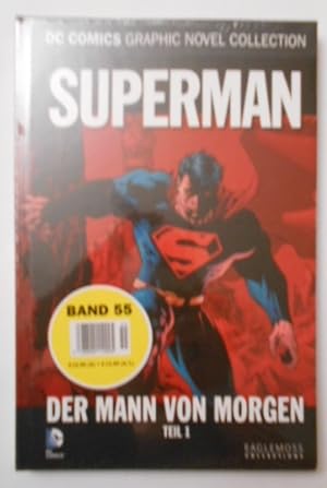DC Comics Graphic Novel Collection 55: Superman. Der Mann von Morgen - Teil 1. Superman 204-209. ...