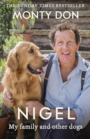 Imagen del vendedor de Nigel : My Family and Other Dogs a la venta por GreatBookPrices