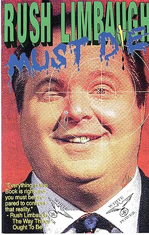 Seller image for Rush Limbaugh Must Die for sale by Mojo Press Books