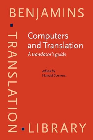 Image du vendeur pour Computers and Translation : A Translator's Guide mis en vente par GreatBookPricesUK