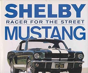 Immagine del venditore per SHELBY MUSTANG Racer for the Street venduto da Easton's Books, Inc.