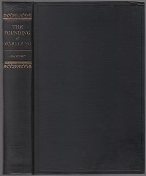 Bild des Verkufers fr The Founding of Maryland zum Verkauf von Between the Covers-Rare Books, Inc. ABAA