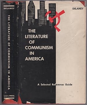 Seller image for The Literature of Communism In America: A Selected Reference Guide for sale by Between the Covers-Rare Books, Inc. ABAA