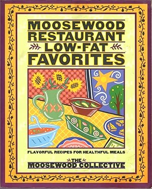 Immagine del venditore per Moosewood Restaurant Low-Fat Favorites: Flavorful recipes for Healthful Meals: The Moosewood Collective venduto da Clausen Books, RMABA