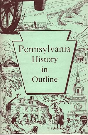 Image du vendeur pour Pennsylvania History in Outline mis en vente par Clausen Books, RMABA