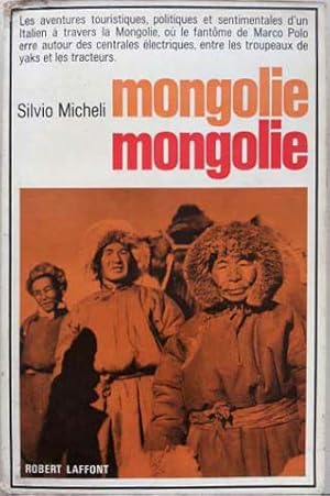 Seller image for Mongolie-Mongolie (Mongolia Sulle Orme di Marco Polo) for sale by SEATE BOOKS