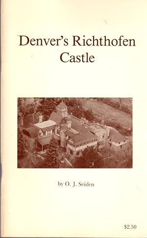 Immagine del venditore per Denver's Richthofen Castle venduto da Clausen Books, RMABA