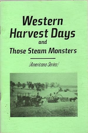 Western Harvest Days and Those Steam Monsters (Americana Series)