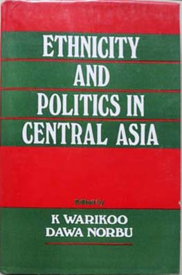 Imagen del vendedor de Ethnicity and Politics in Central Asia a la venta por SEATE BOOKS