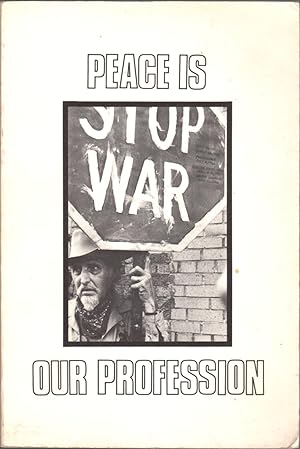 Image du vendeur pour Peace is Our Profession: Poems and Passages of War Protest mis en vente par Clausen Books, RMABA