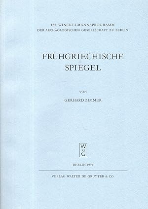 Frühgriechische Spiegel : Aspekte technischer Neuerungen in der Antike. von / Archäologische Gese...