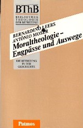 Seller image for Moraltheologie : Engpsse und Auswege for sale by Auf Buchfhlung