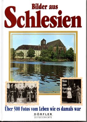 Seller image for Bilder aus Schlesien. ber 500 Fotos vom Leben wie es damals war. for sale by Leonardu