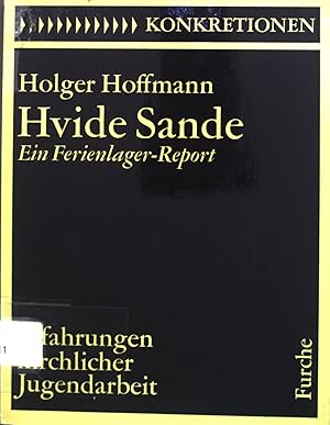 Imagen del vendedor de Hvide Sande : Ein Ferienlager-Report. Erfahrungen kirchl. Jugendarbeit. Konkretionen ; Bd. 11 a la venta por books4less (Versandantiquariat Petra Gros GmbH & Co. KG)