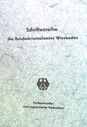 Seller image for Professionelles und organisiertes Verbrechen. Schriftenreihe des Bundeskriminalamtes for sale by books4less (Versandantiquariat Petra Gros GmbH & Co. KG)