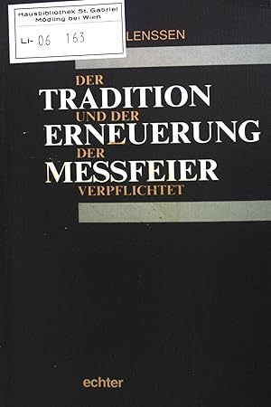 Bild des Verkufers fr Der Tradition und der Erneuerung der Messfeier verpflichtet. zum Verkauf von books4less (Versandantiquariat Petra Gros GmbH & Co. KG)